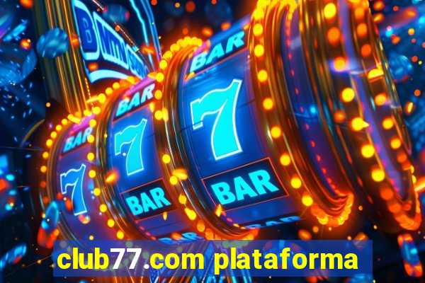 club77.com plataforma